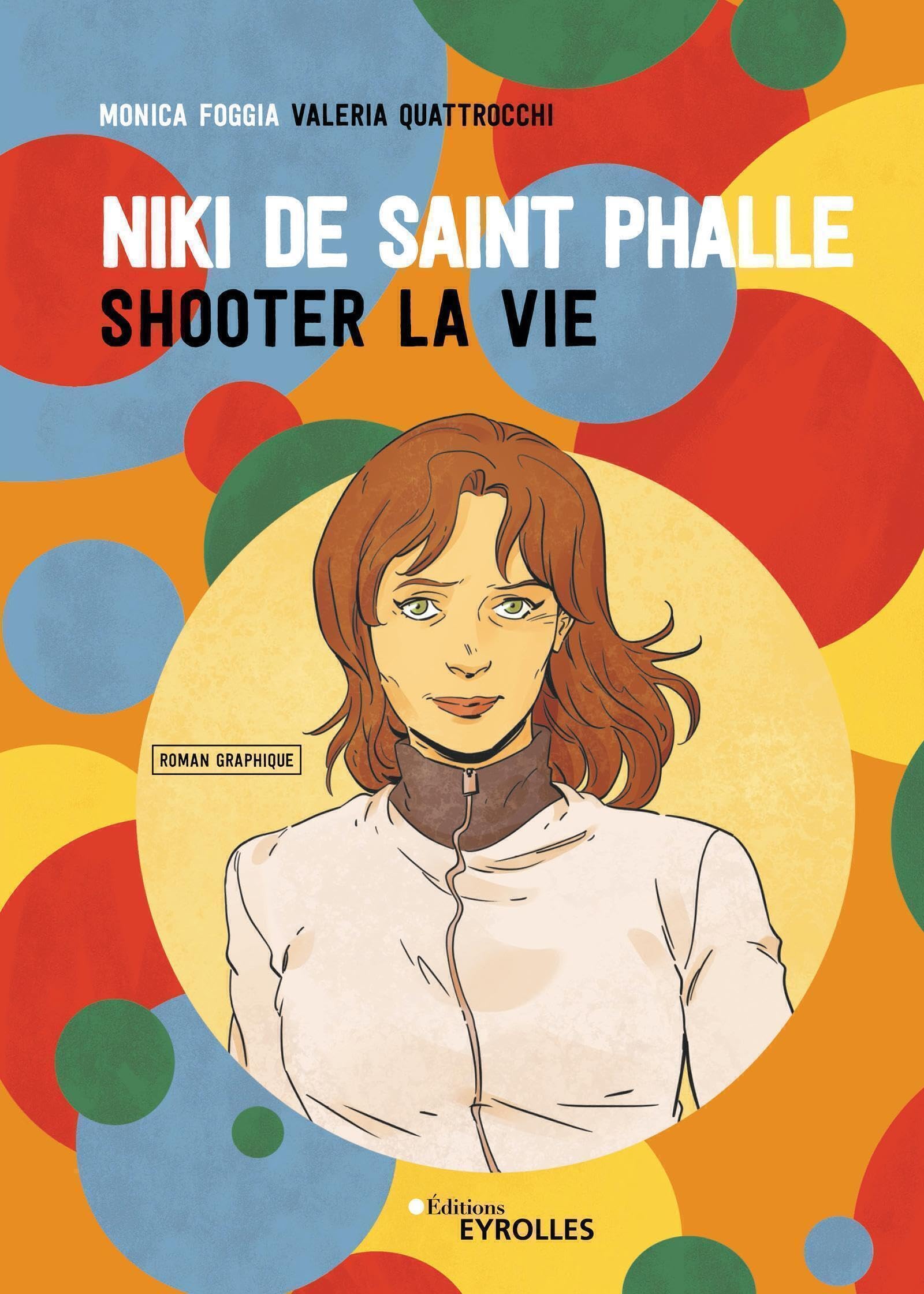 Niki de Saint Phalle en BD: Shooter la vie book