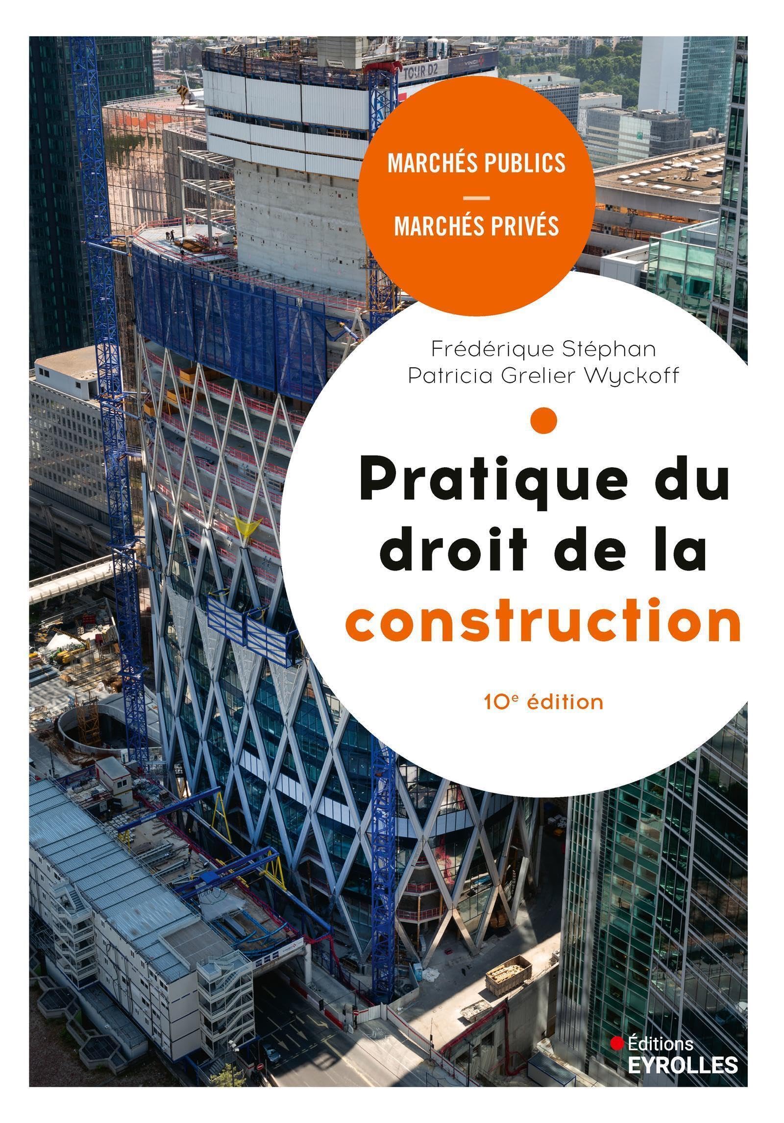 Pratique du droit de la construction, 10e édition: Marchés publics et privés. book