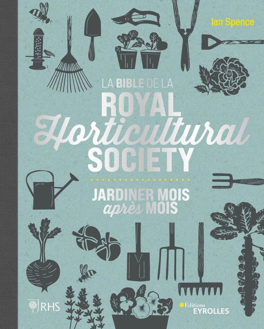 La bible de la Royal Horticultural Society: Jardiner mois après mois book