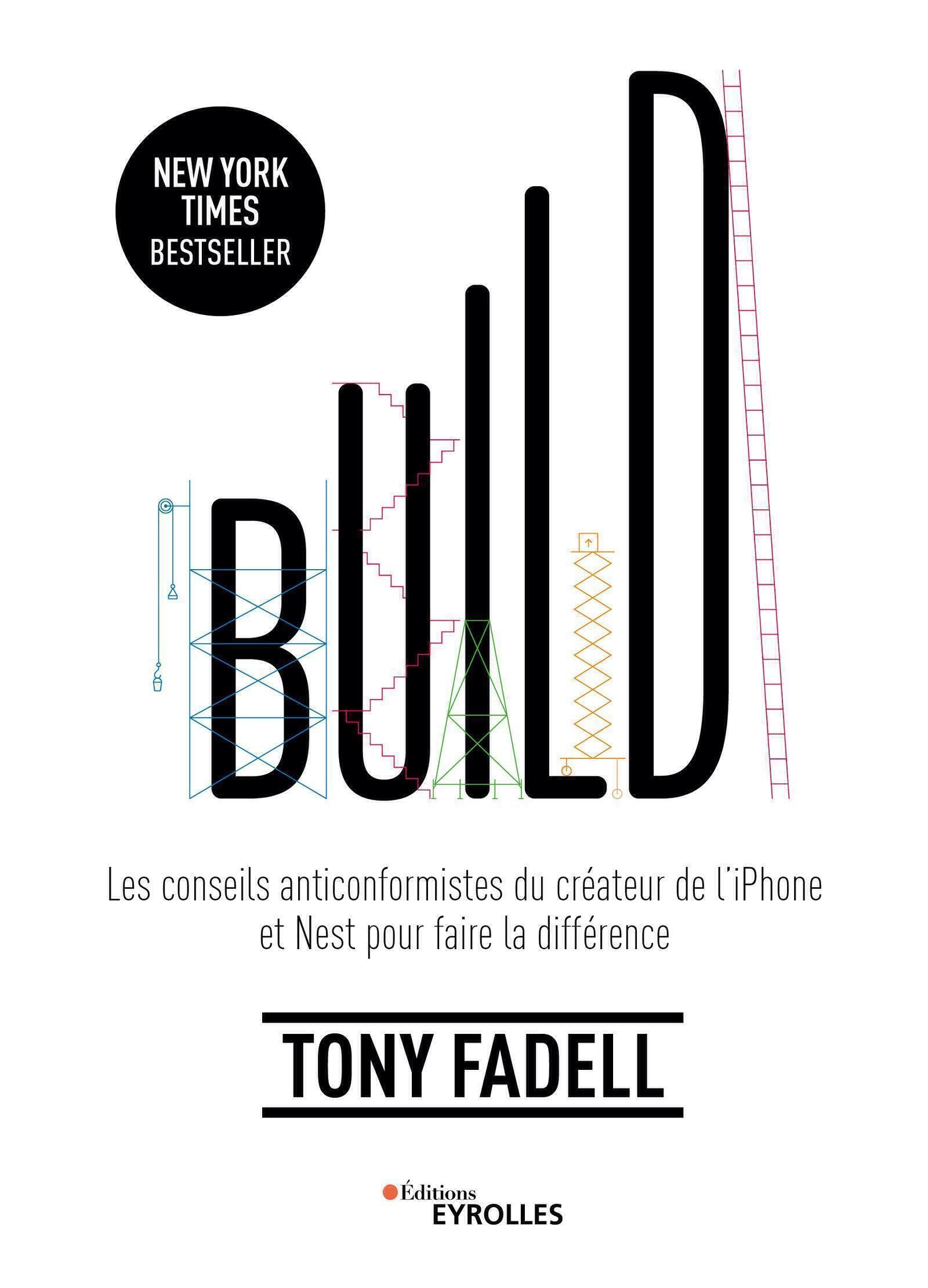Build: Les conseils anticonformistes du créateur de l'iPhone et Nest pour faire la différence Business, Finance & Career