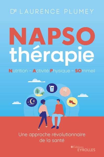 Napso-thérapie : nutrition, activité physique, sommeil : une approche révolutionnaire de la santé Books