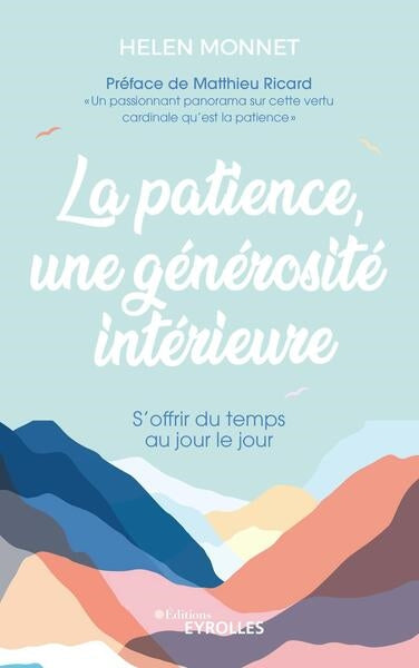 La patience, une générosité intérieure : s'offrir du temps au jour le jour book