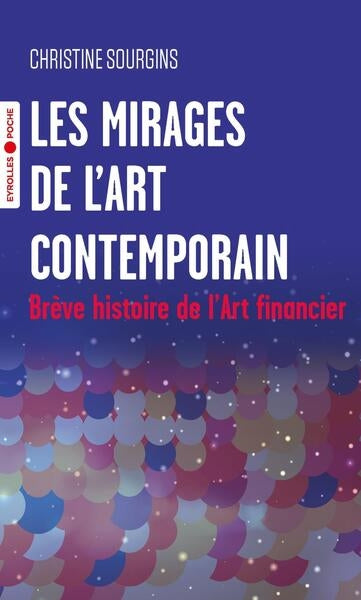 Les mirages de l'art contemporain : brève histoire de l'art financier Film, Art & Culture