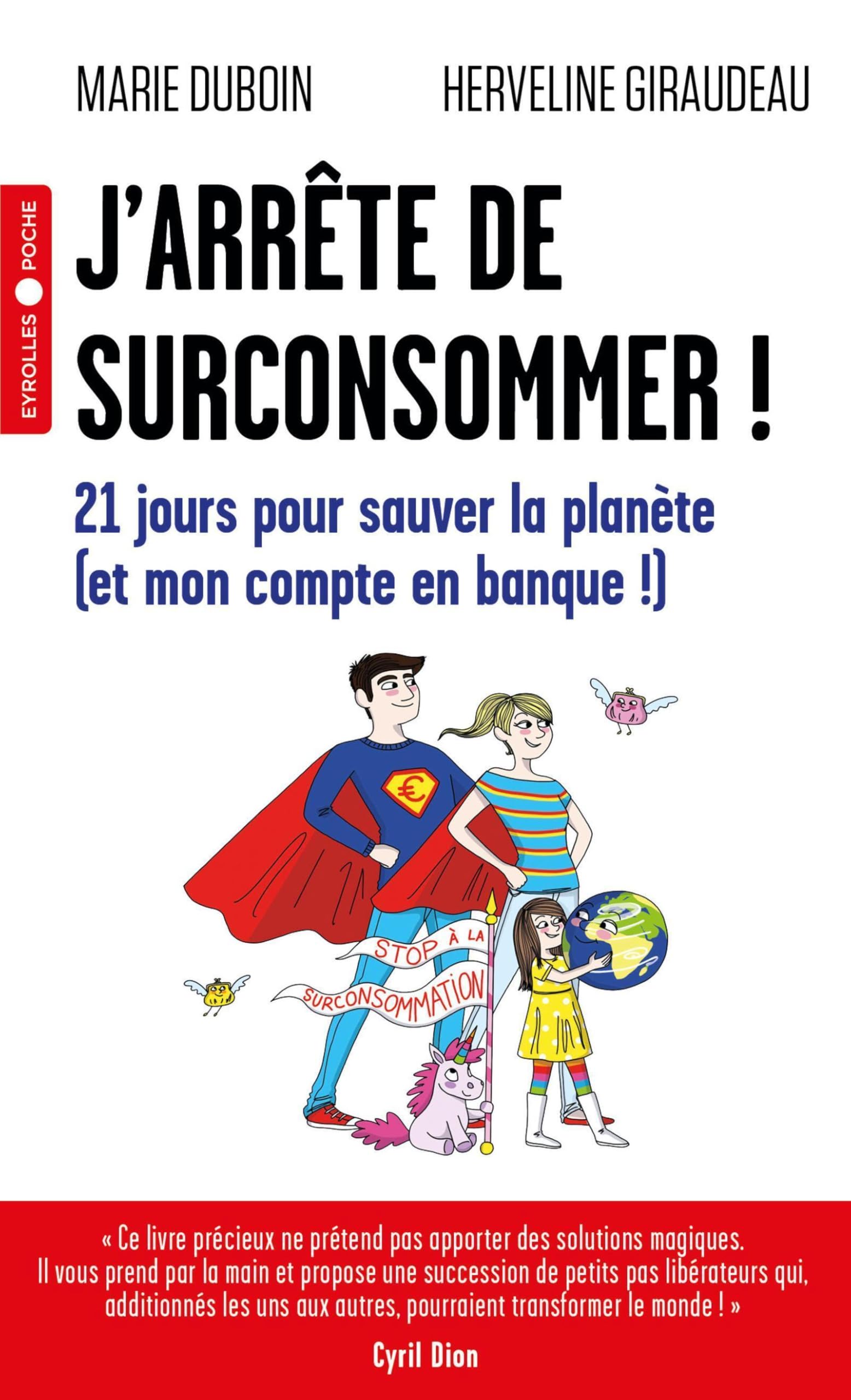 J'arrête de surconsommer !: 21 jours pour sauver la planète (et mon compte en banque !) Books