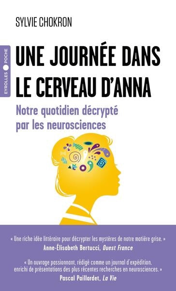 Une journée dans le cerveau d'Anna : notre quotidien décrypté par les neurosciences Medicine