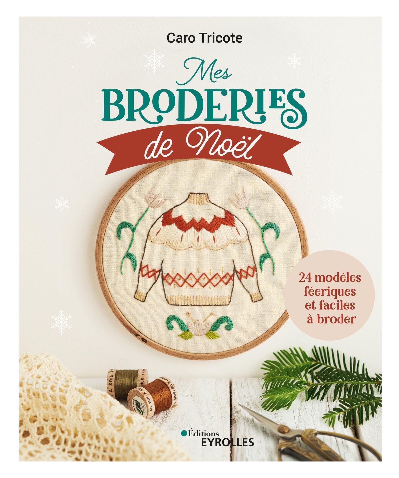 Mes broderies de Noël: 24 modèles féériques et faciles à broder book