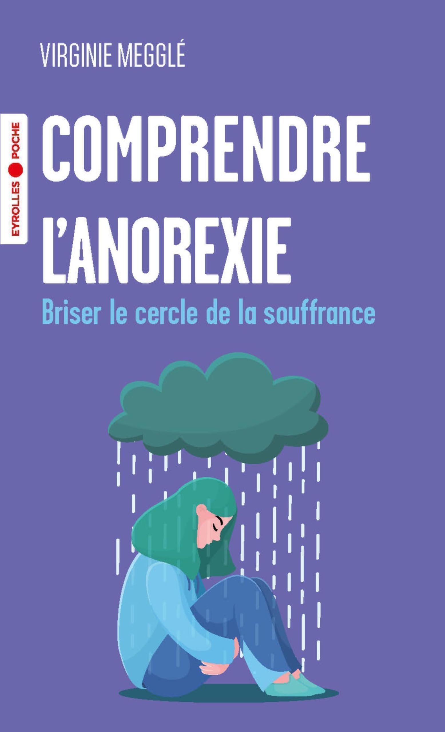 Comprendre l'anorexie: Briser le cercle de la souffrance Books