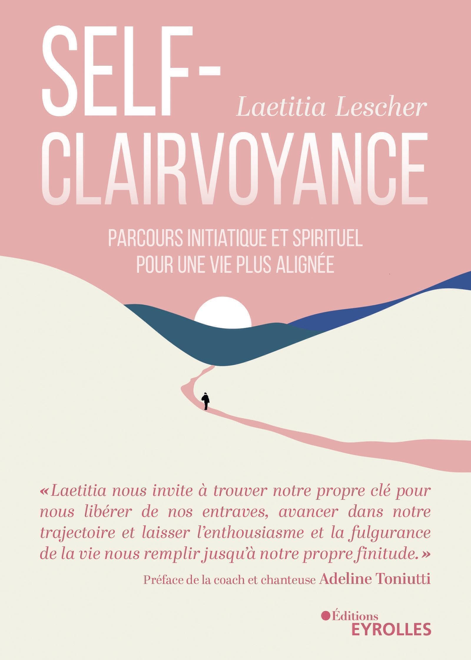La Self-Clairvoyance: Parcours initiatique et spirituel pour une vie plus alignée book