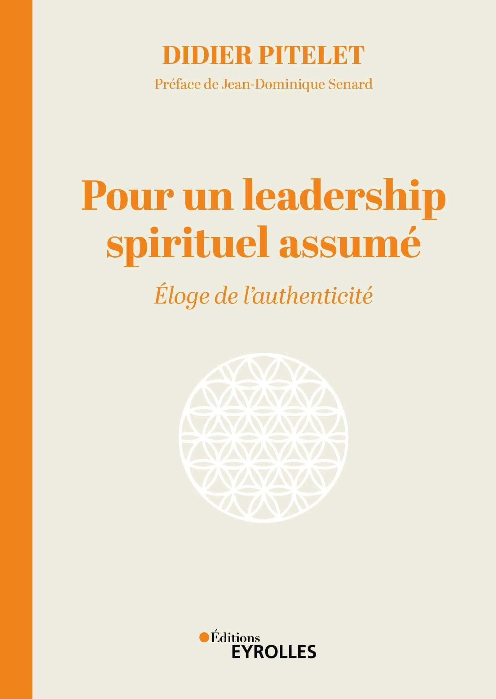 Pour un leadership spirituel assumé: Éloge de l'authenticité book