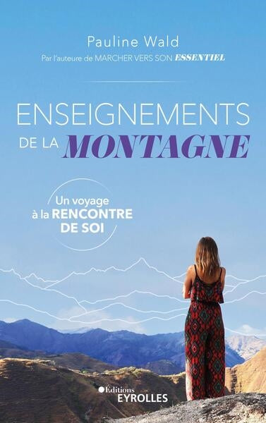 Enseignements de la montagne : un voyage à la rencontre de soi book