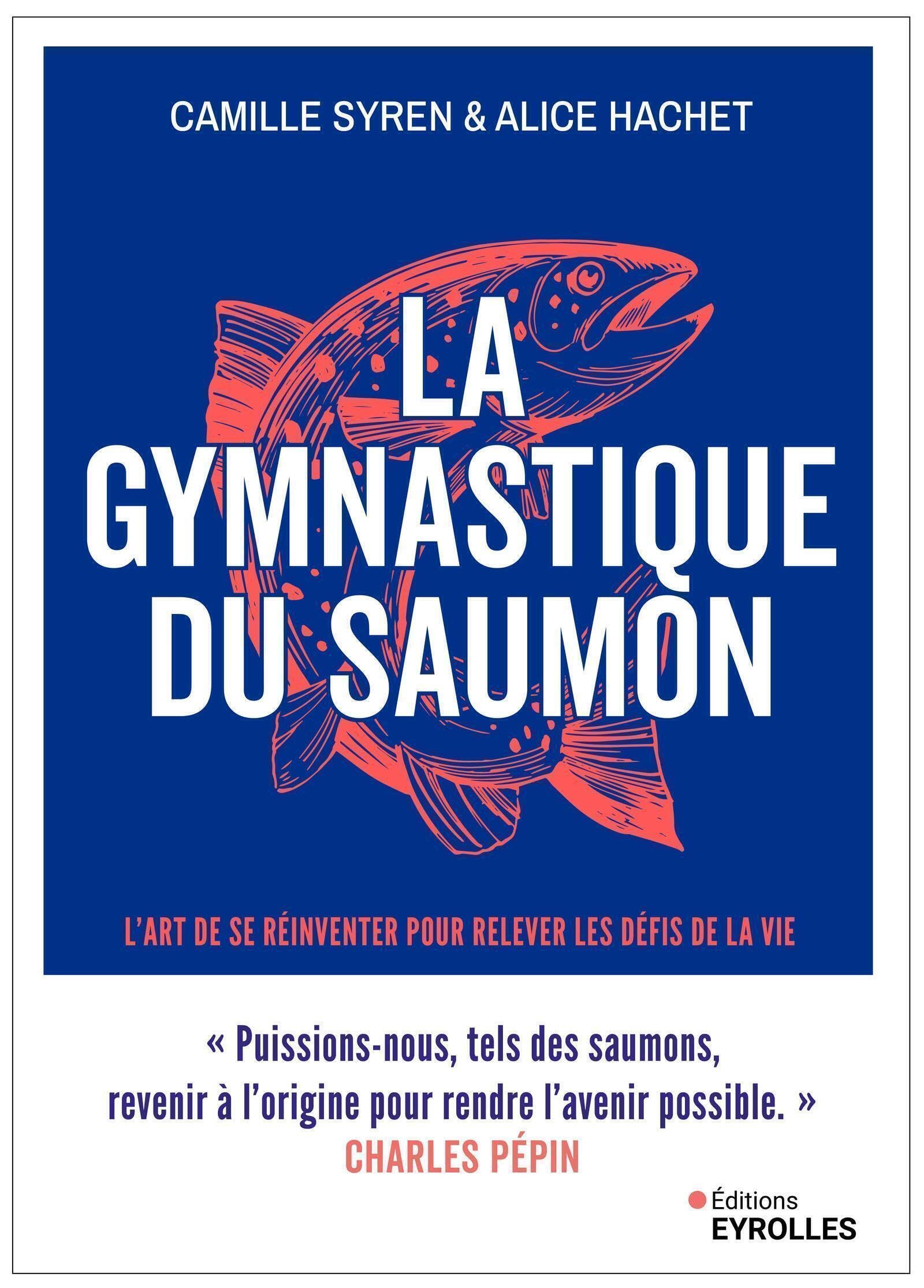 La gymnastique du saumon: Muscler et assouplir son intelligence émotionnelle L'art de se réinventer pour traverser les épreuves de la vie Parents & Children