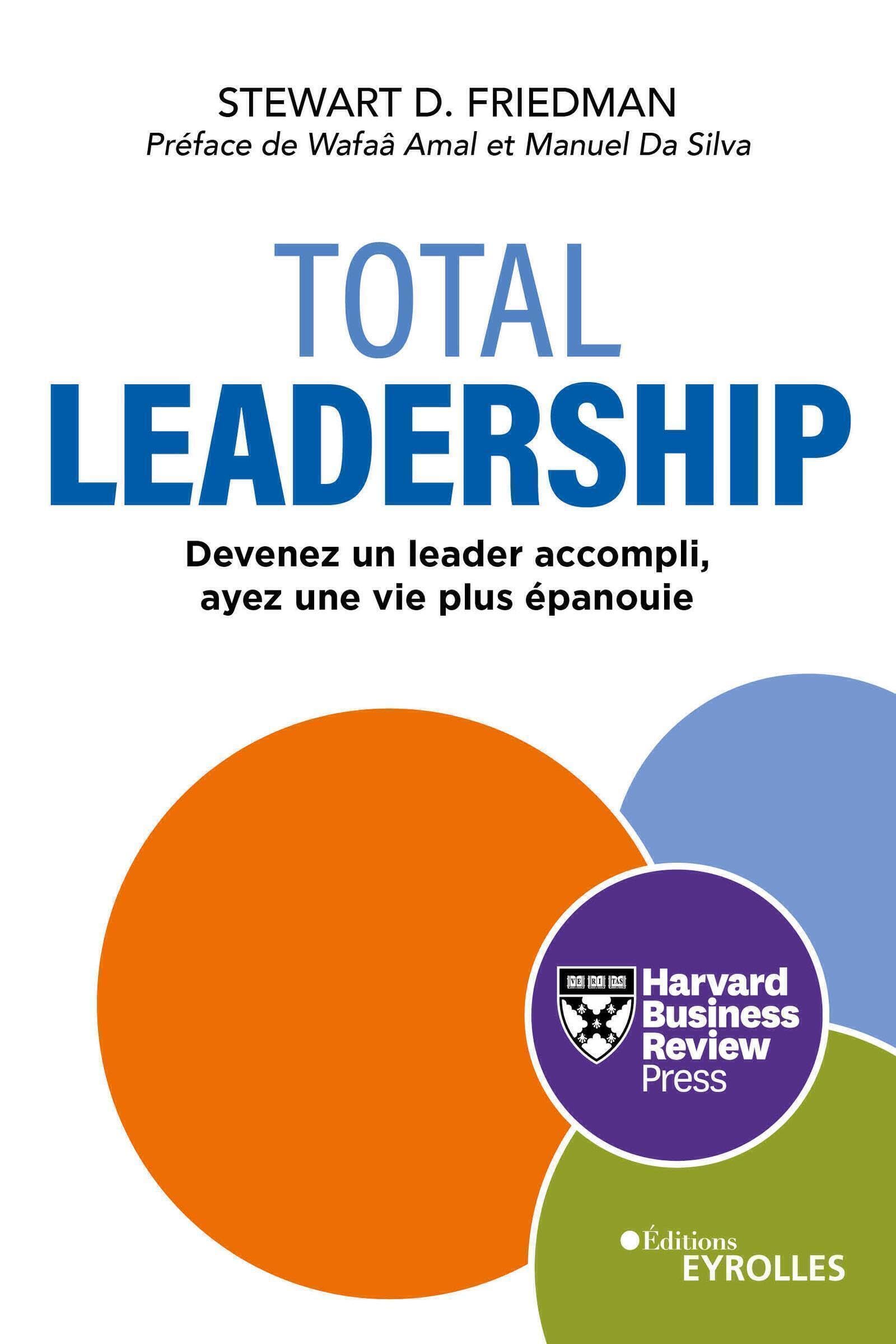 Total Leadership: Devenez un meilleur leader, vivez pleinement book