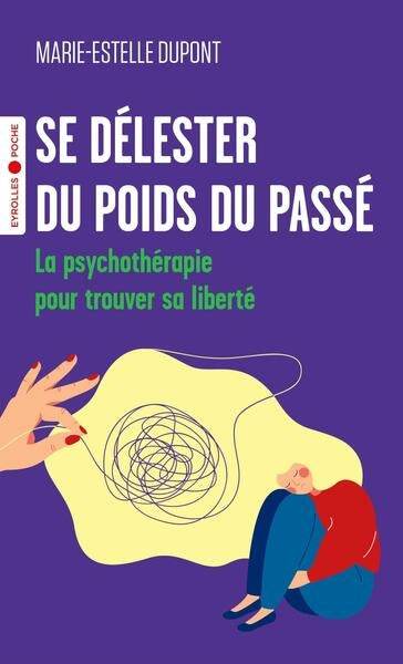 Se délester du poids du passé : la psychothérapie pour trouver sa liberté Psychology