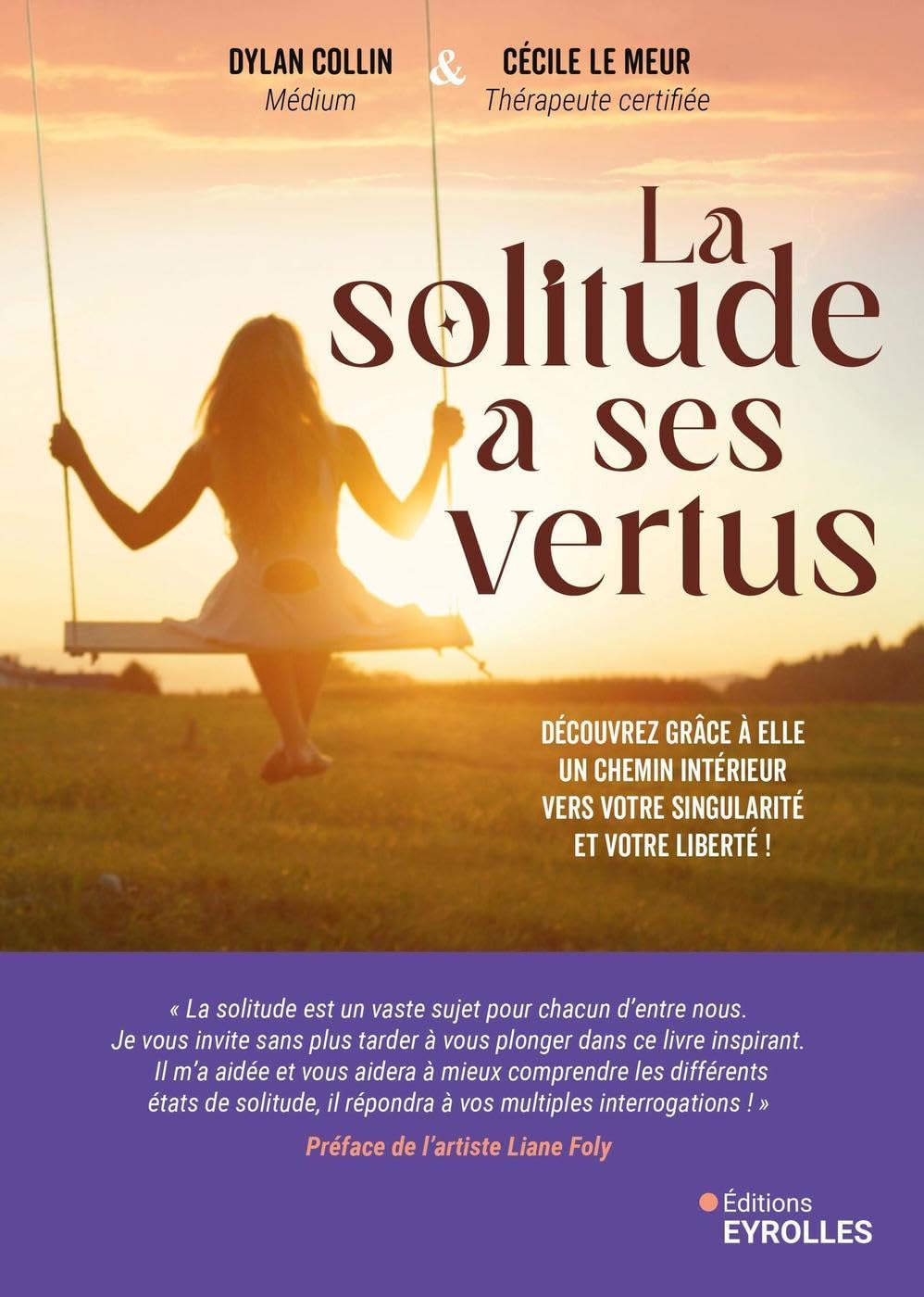 La solitude a ses vertus: Découvrez grâce à elle un chemin intérieur vers votre singularité et votre liberté ! Books