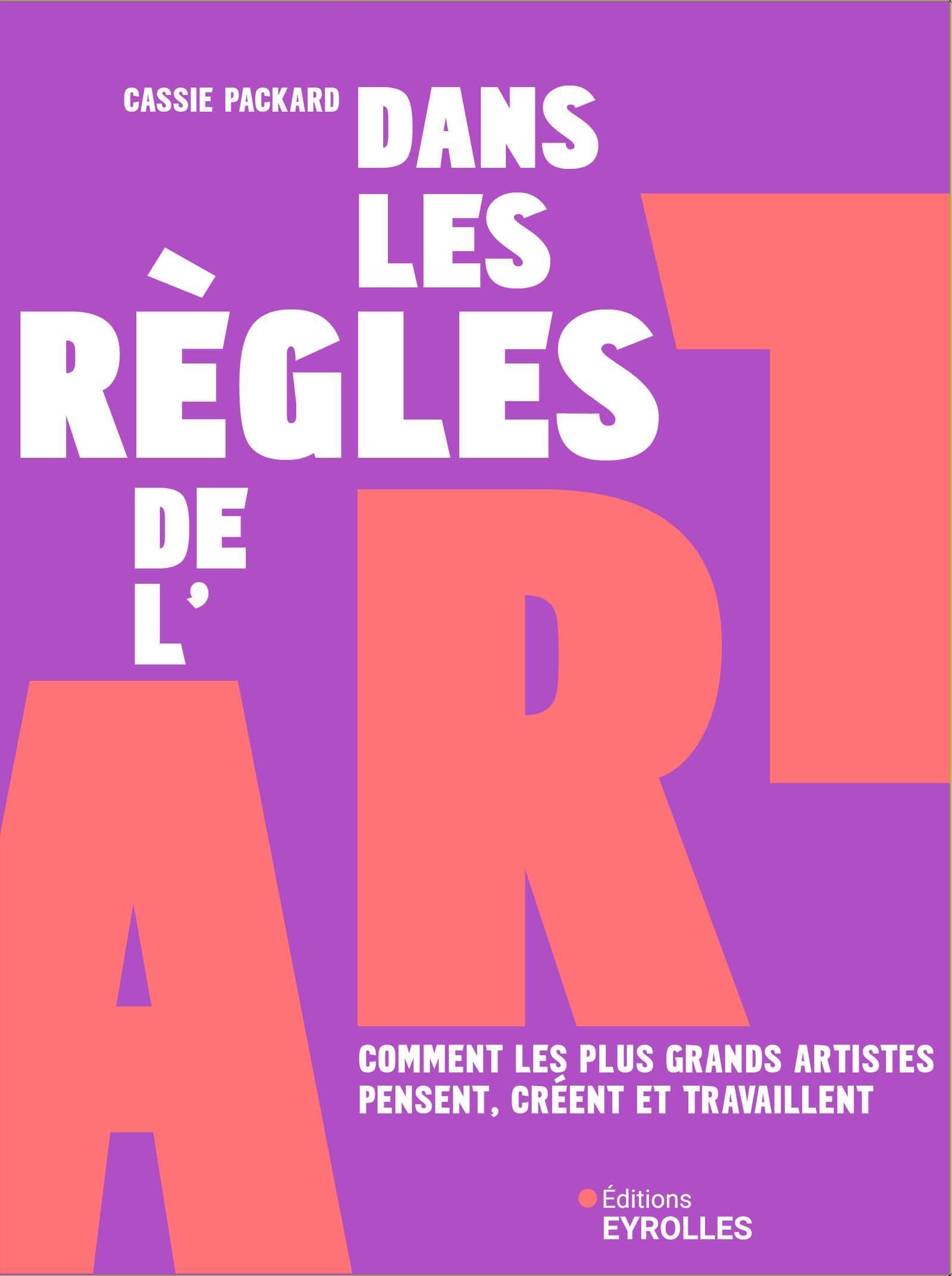 Dans les règles de l'art: Comment les plus grands artistes pensent, créent et travaillent Film, Art & Culture