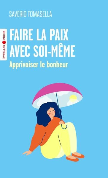 Faire la paix avec soi-même : apprivoiser le bonheur Parents & Children