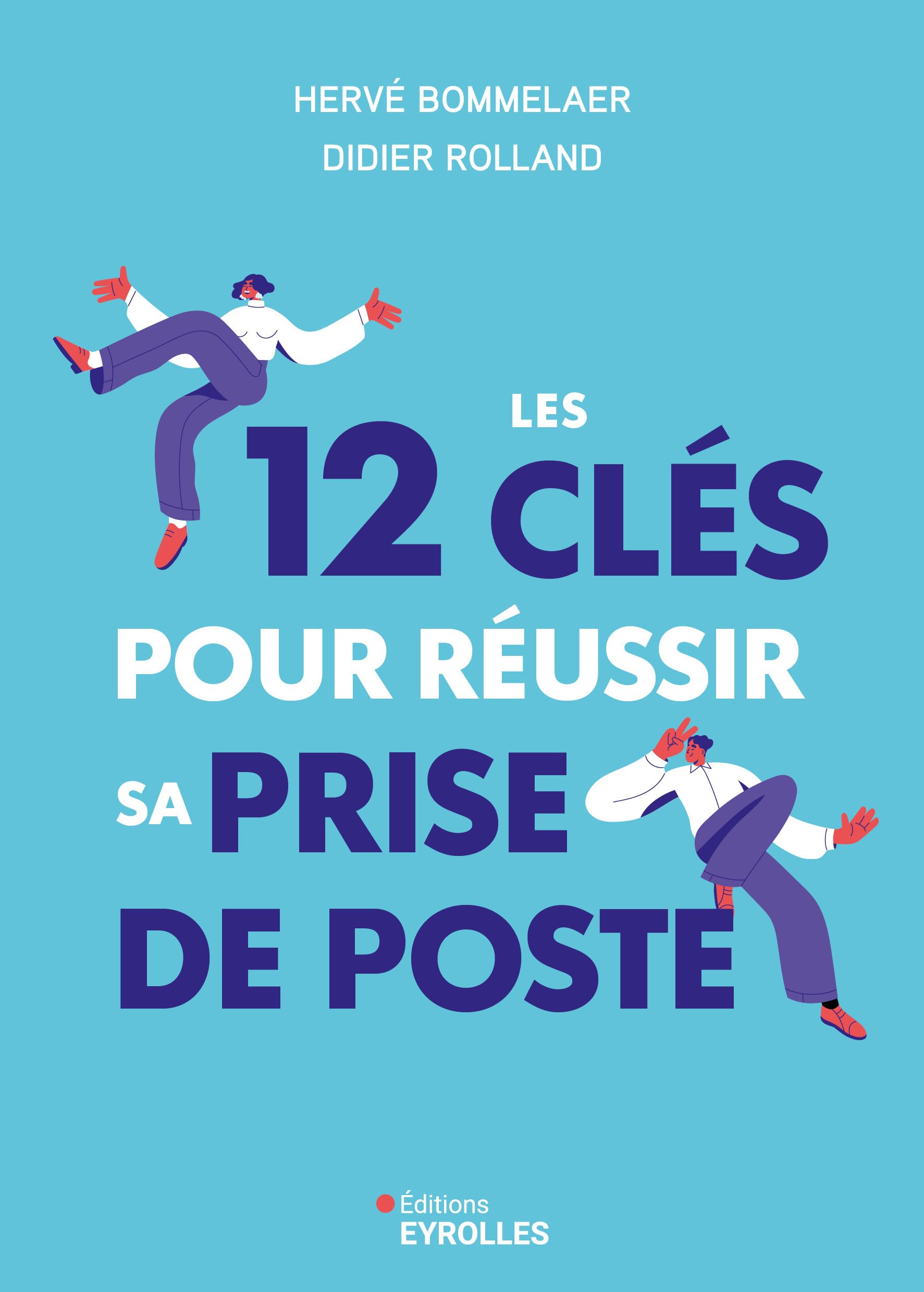 Les 12 clés pour réussir sa prise de poste book