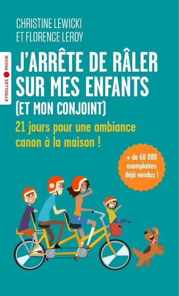 J'arrête de râler sur mes enfants (et mon conjoint) : 21 jours pour une ambiance canon à la maison ! Books