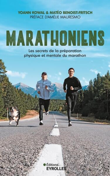 Marathoniens : les secrets de la préparation physique et mentale du marathon book