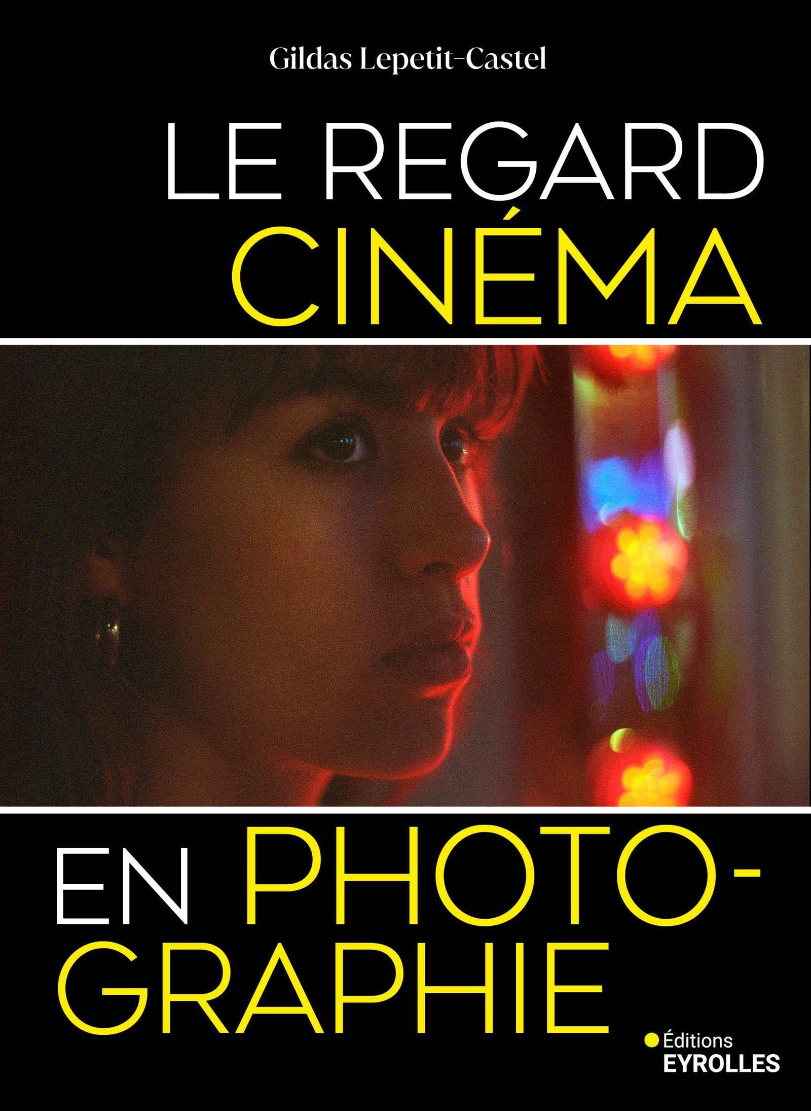 Le regard cinéma en photographie book