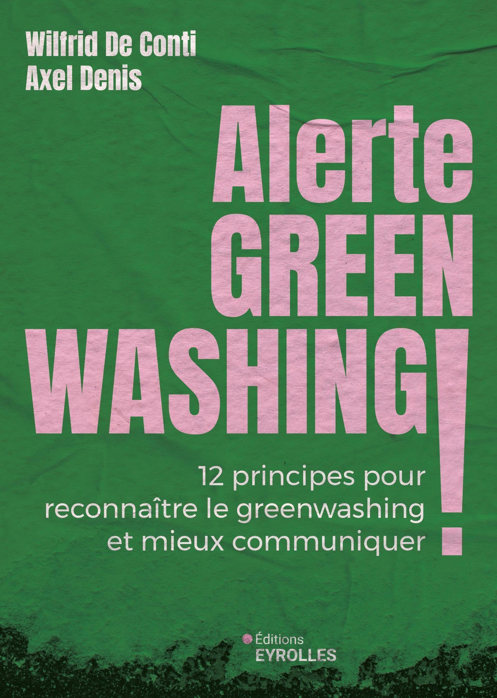 Alerte greenwashing !: 12 principes pour reconnaître le greenwashing et mieux communiquer Business, Finance & Career