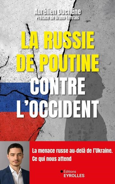 La Russie de Poutine contre l'Occident : la menace russe au-delà de l'Ukraine : ce qui nous attend Politics & History