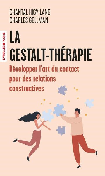 La gestalt-thérapie : développer l'art du contact pour des relations constructives Psychology