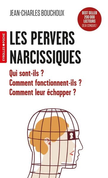 Les pervers narcissiques : qui sont-ils ? Comment fonctionnent-ils ? Comment leur échapper ? Books