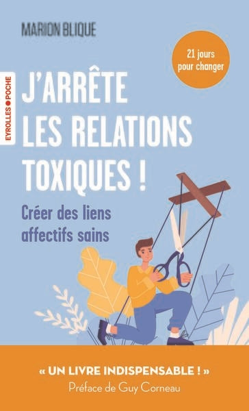 J'arrête les relations toxiques ! : créer des liens affectifs sains : 21 jours pour changer book