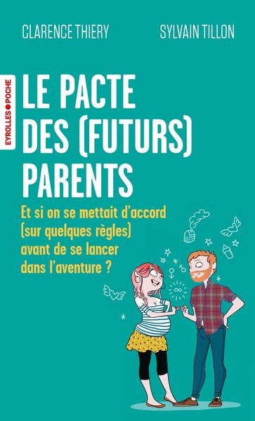 Le pacte des (futurs) parents : et si on se mettait d'accord (sur quelques règles) avant de se lancer dans l'aventure ? Parents & Children