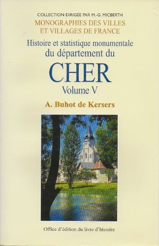 Histoire et statistique monumentale du département du Cher - volume V book