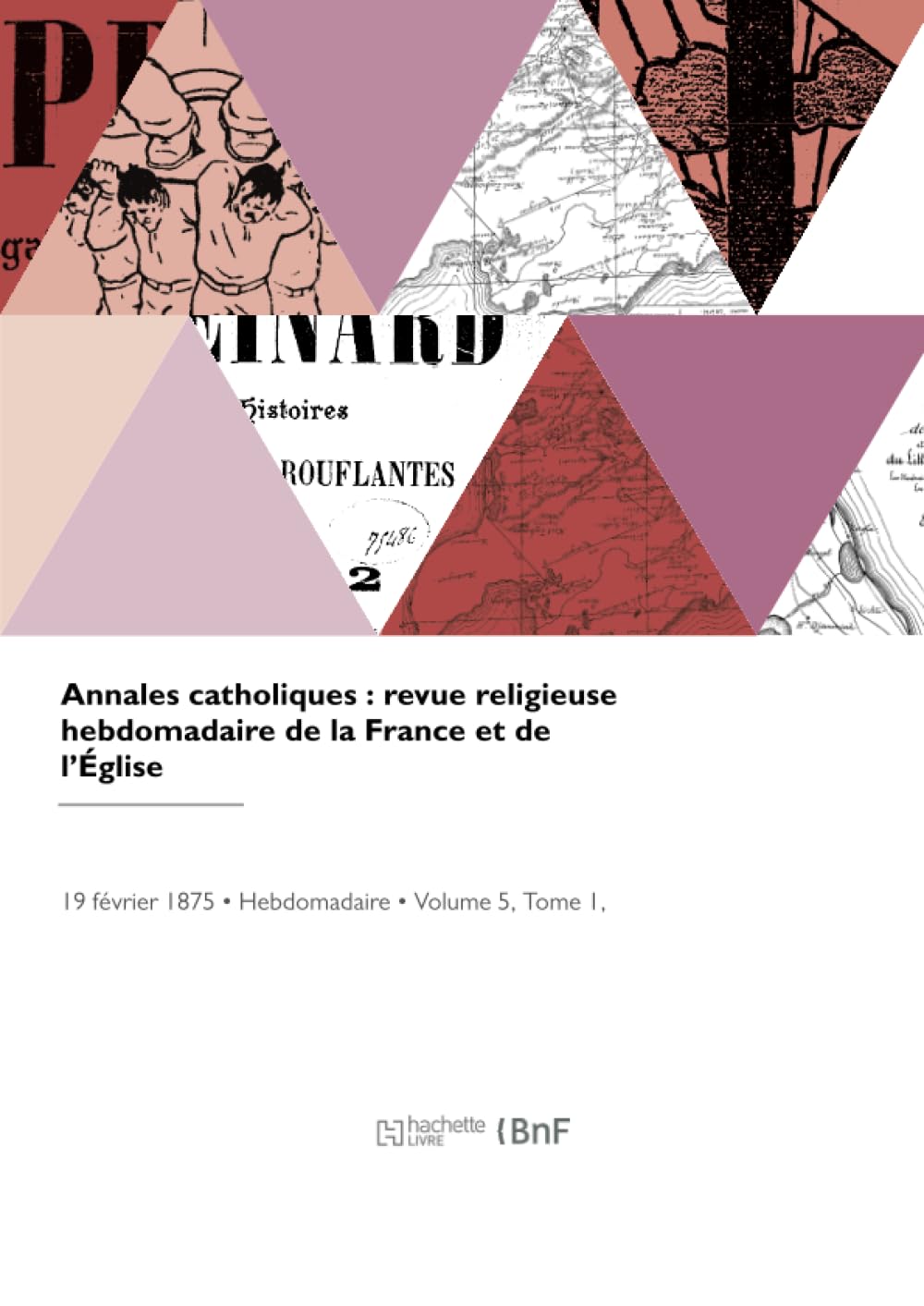 Annales catholiques : revue religieuse hebdomadaire de la France et de l'Église book