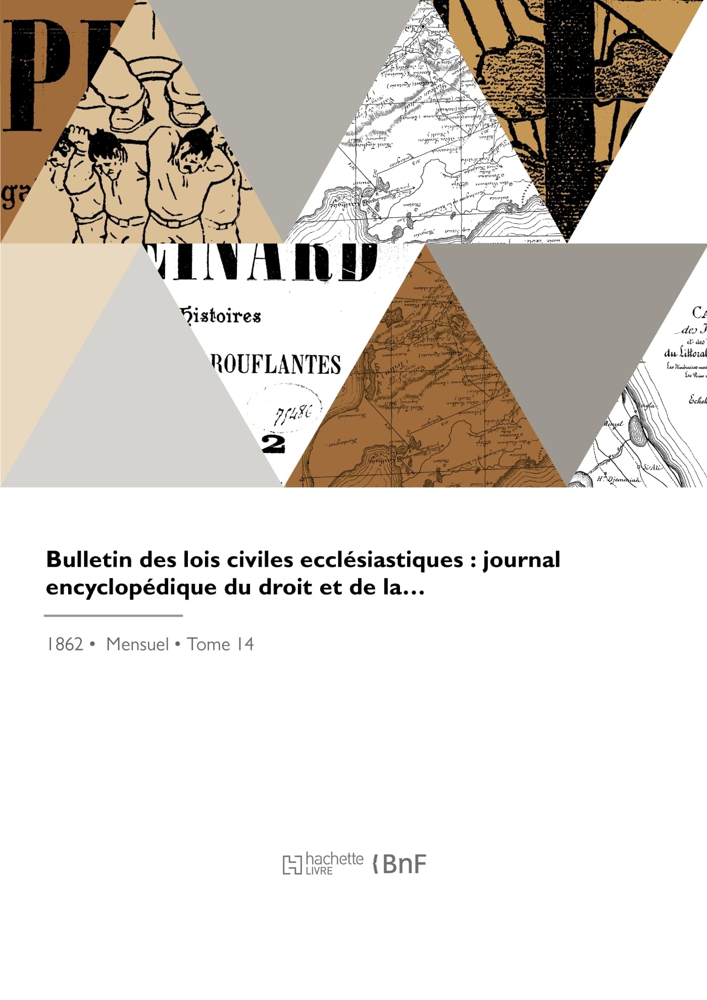 Bulletin des lois civiles ecclésiastiques : journal encyclopédique du droit et de la jurisprudence en matière religieuse et du contentieux des cultes book