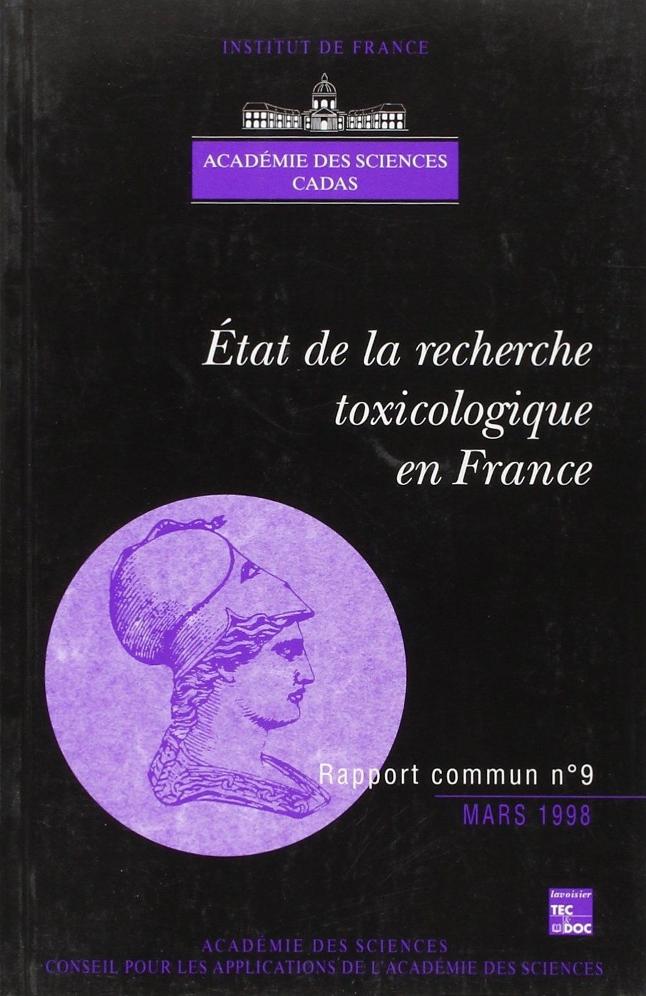 Etat de la recherche toxicologique en France de la formation des hommes a l'evalaution des nouveaux Books