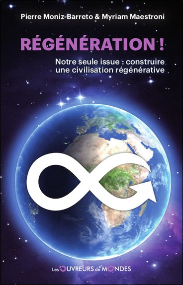 Régénération ! : notre seule issue : construire une civilisation régénérative book