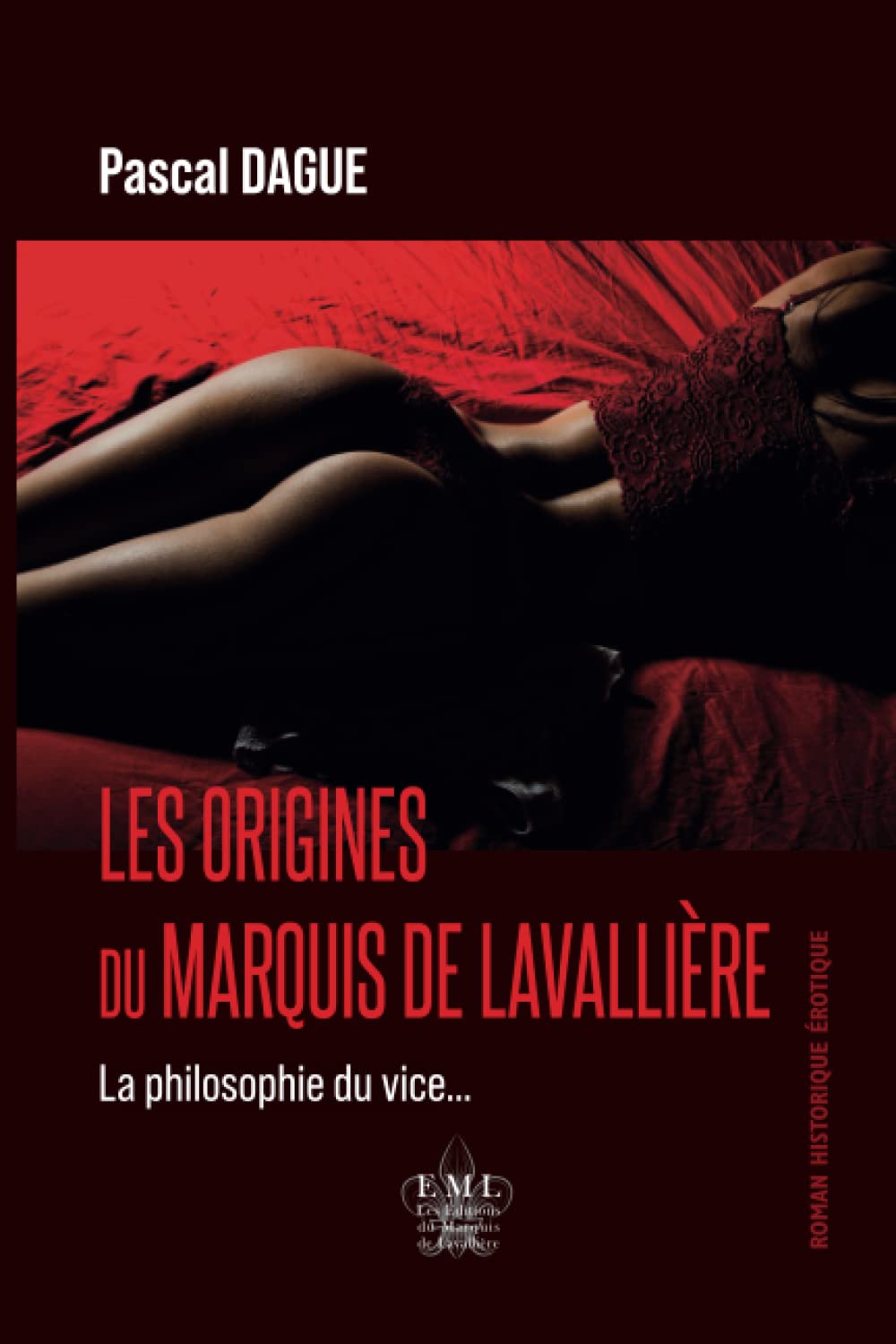 LES ORIGINES DU MARQUIS DE LAVALLIÈRE: La philosophie du vice... book