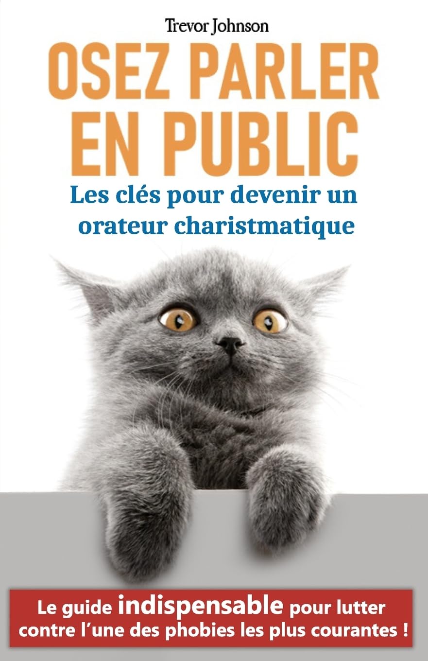 Osez parler en public: les clés pour devenir un orateur charismatique book