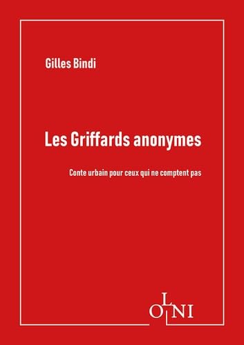 Les Griffards anonymes: Conte urbain pour ceux qui ne comptent pas book