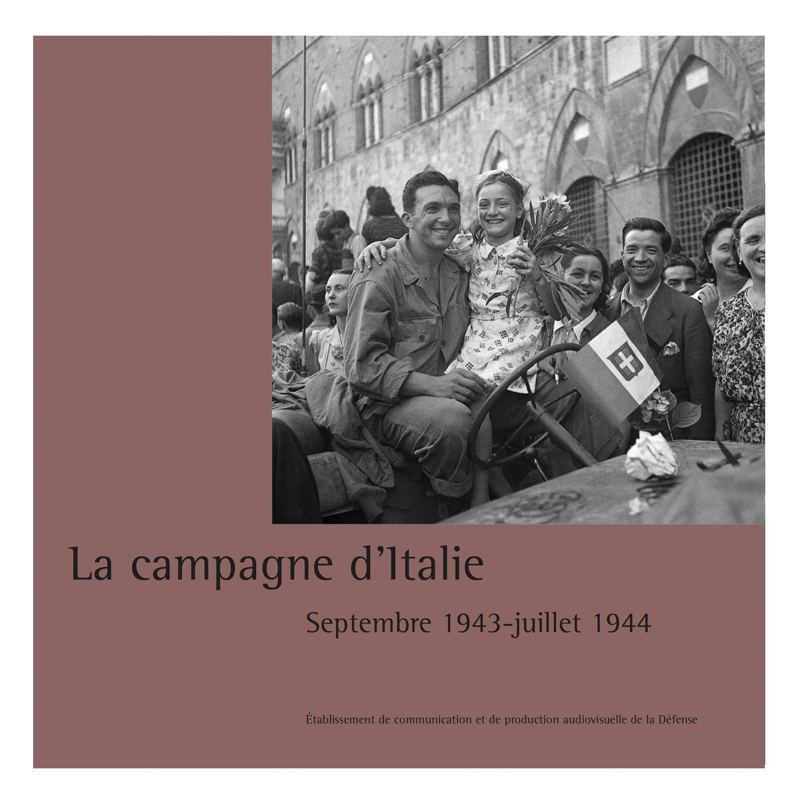 La Campagne d'Italie: Septembre 1943-Août 1944 Politics & History