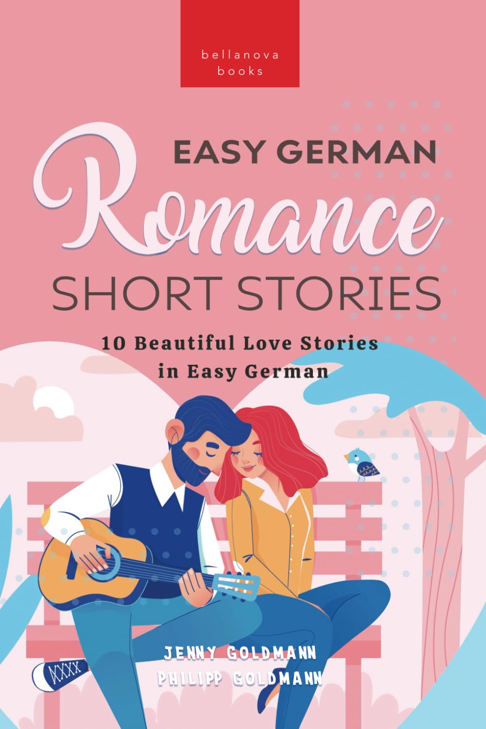 Easy German Romance Short Stories: 10 Beautiful Love Stories in Easy German: Learn German & grow your vocabulary Foreign Languages ​​& Dictionaries