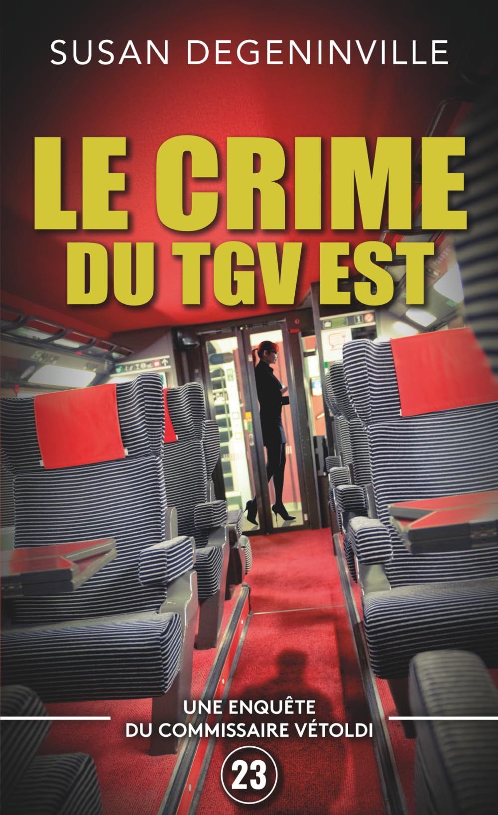 LE CRIME DU TGV-EST: UNE ENQUÊTE DU COMMISSAIRE VÉTOLDI - 23 Books