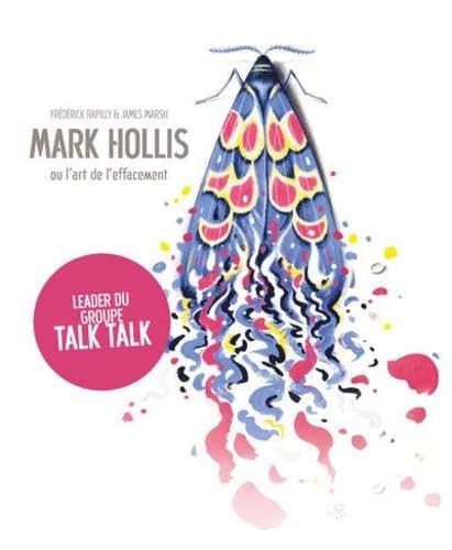 Mark Hollis ou l'art de l'effacement - Une histoire de Talk Talk book