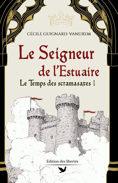 Le temps des scramasaxes. Vol. 1. Le seigneur de l'estuaire Historical Fiction