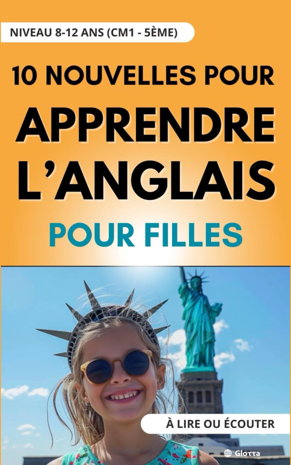10 Nouvelles pour Filles pour Apprendre l'Anglais - Niveau 8-12 ans (CM1 - 5ème). A lire ou écouter book