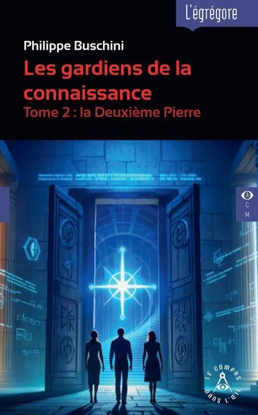 Les gardiens de la connaissance. Vol. 2. La deuxième pierre book