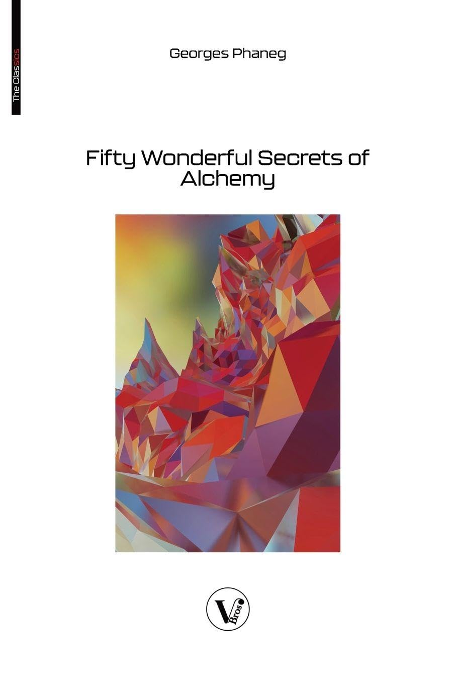Fifty Wonderful Secrets of Alchemy Religion & Esotericism