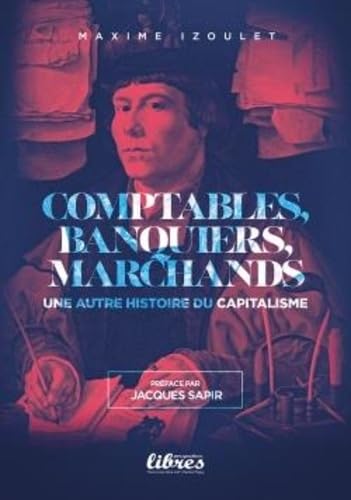 Comptables, banquiers et marchands - Une autre histoire du capitalisme Books