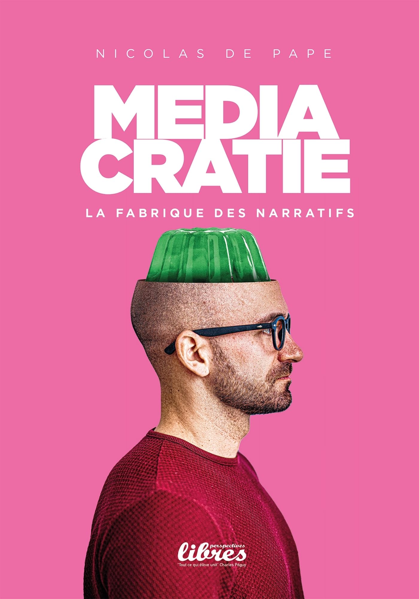 Médiacratie, la fabrique des narratifs book
