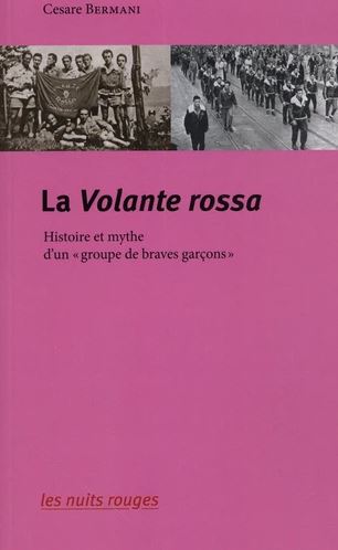 La Volante rossa : mythe et histoire d'un groupe de braves garçons, avec un témoignage d'Eligio Trincheri Social Sciences