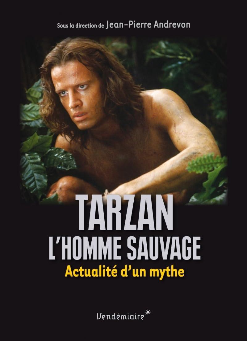 Tarzan, l’homme sauvage - Actualité d'un mythe book